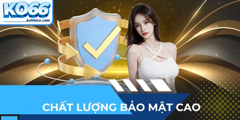 Trách nhiệm bạn cần thực hiện theo chính sách bảo mật KO66